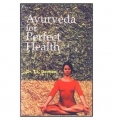 Ayurveda for Perfect Health